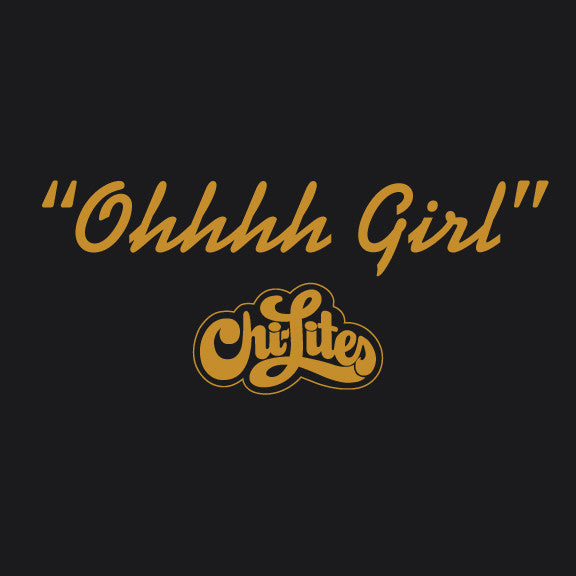 The Chi-Lites "Oh-Girl" Women's T-shirt